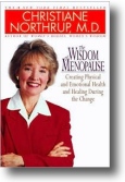The Wisdom of Menopause by Christiane Northrup, M.D.